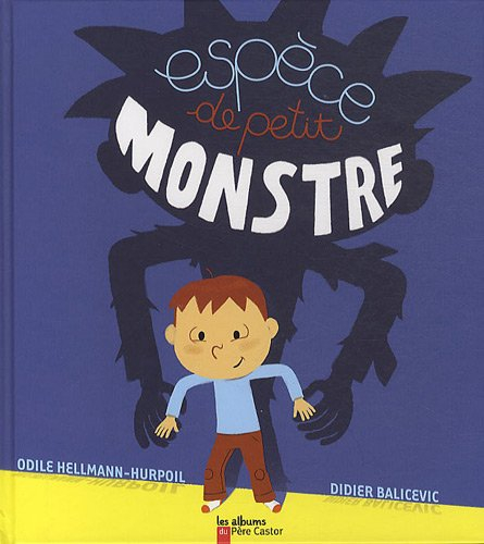 Espèce de petit monstre !