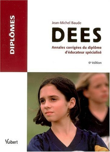 DEES : annales corrigées du diplôme d'éducateur spécialisé