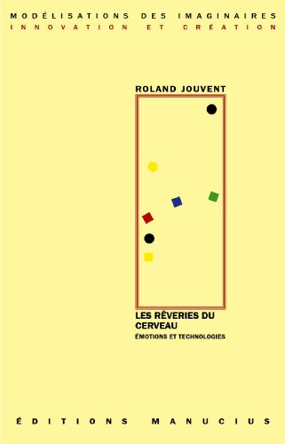 Les rêveries du cerveau : émotions et technologies