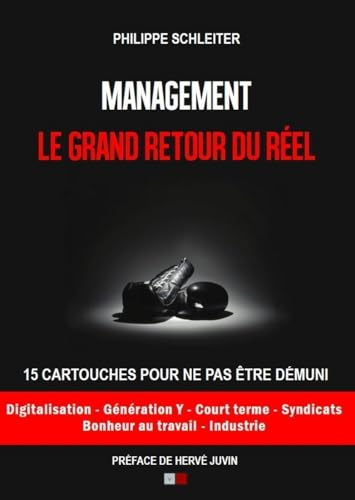 Management : le grand retour du réel : 15 cartouches pour ne pas être démuni