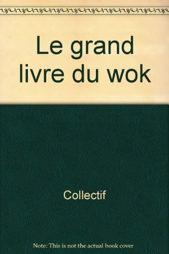 Le grand livre du wok