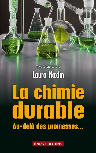 La chimie durable : au-delà des promesses...