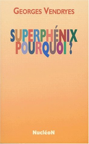 Superphénix, pourquoi ?