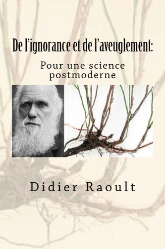 De l'ignorance et de l'aveuglement. Pour une science postmoderne