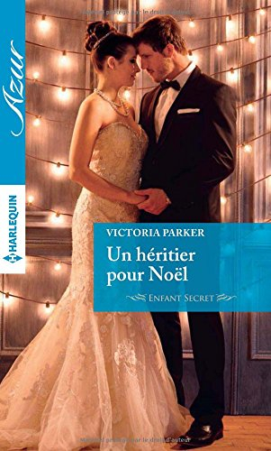 Un héritier pour Noël : enfant secret