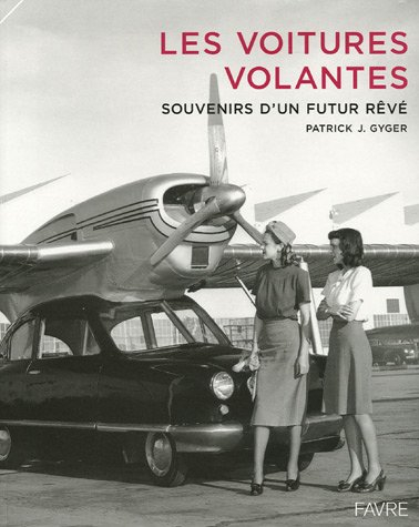 Les voitures volantes : souvenirs d'un futur rêvé