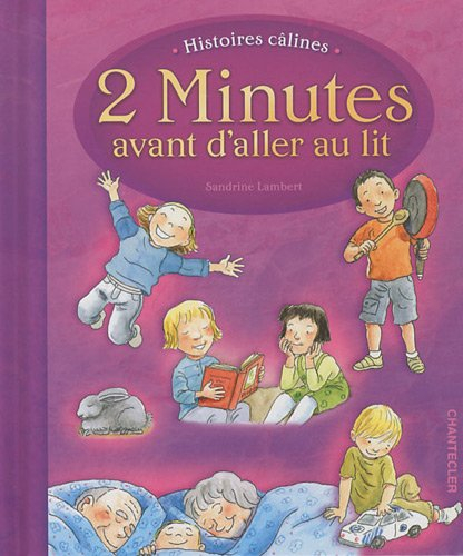 2 minutes avant d'aller au lit : histoires câlines