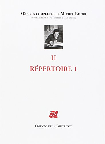 Oeuvres complètes de Michel Butor. Vol. 2. Répertoire 1