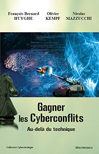 Gagner les cyberconflits : au-delà du technique