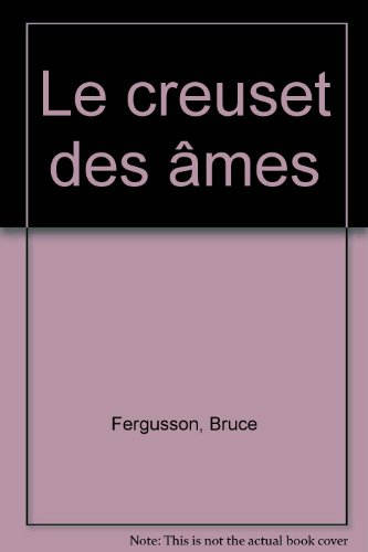 Le Creuset des âmes