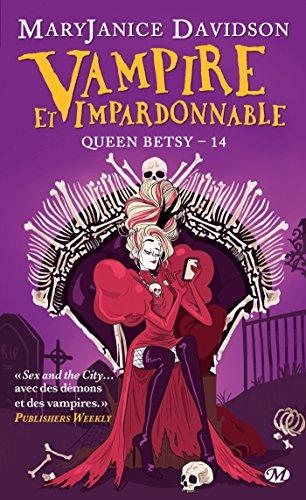 Queen Betsy. Vol. 14. Vampire et impardonnable