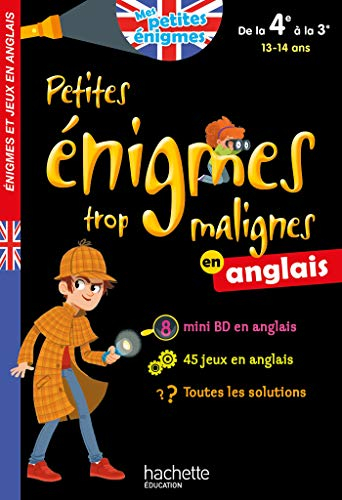 Petites énigmes trop malignes en anglais : de la 4e à la 3e, 13-14 ans