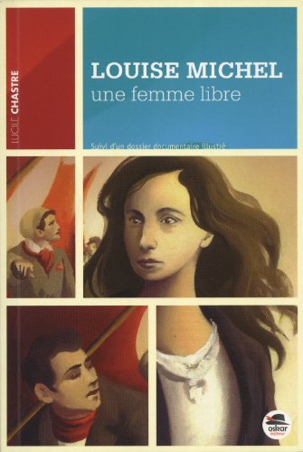 Louise Michel, une femme libre