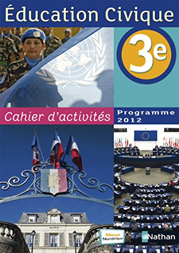 Education civique 3e, cahier d'activités : 2012
