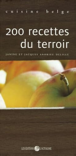 200 recettes du terroir : cuisine belge
