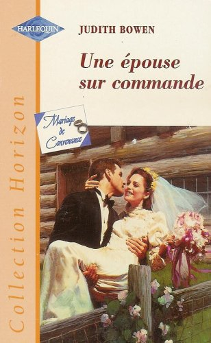 une épouse sur commande : collection : harlequin horizon n, 1640