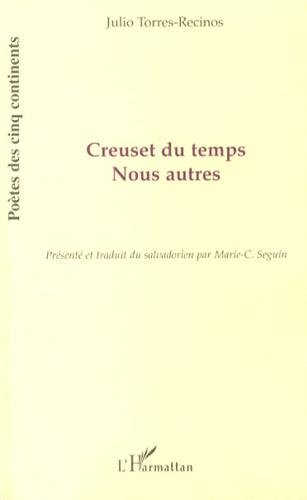 Creuset du temps. Nous autres