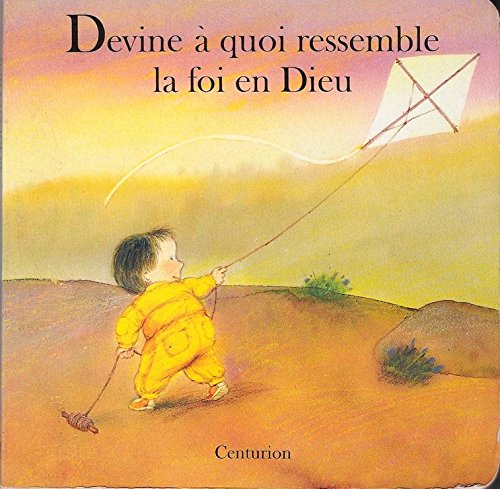 Devine à quoi ressemble la foi en Dieu