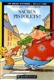 Sacrés pistolets