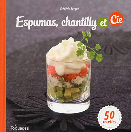 Espumas, chantilly et Cie