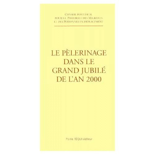 Le pèlerinage dans le Grand Jubilé de l'an 2000