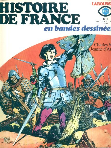 histoire de france en bandes dessinées, n, 9 : charles vi, jeanne d'arc