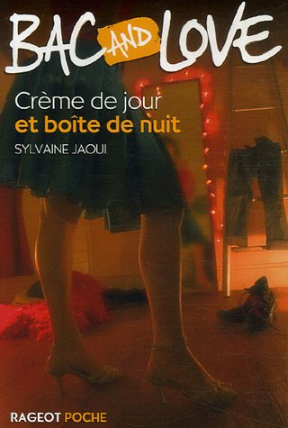 Bac and love. Vol. 5. Crème de jour et boîte de nuit