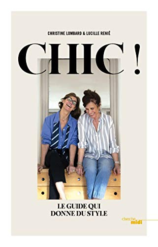 Chic ! : le guide qui donne du style