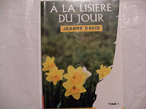 À la lisière du jour,  tome 1