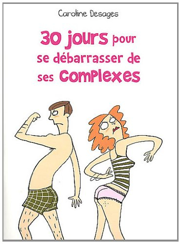 30 jours pour se débarrasser de ses complexes