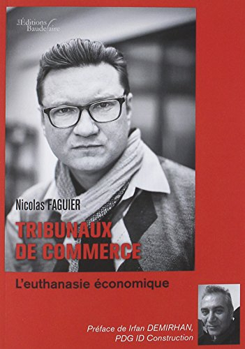 Tribunaux de commerce: l'Euthanasie économique