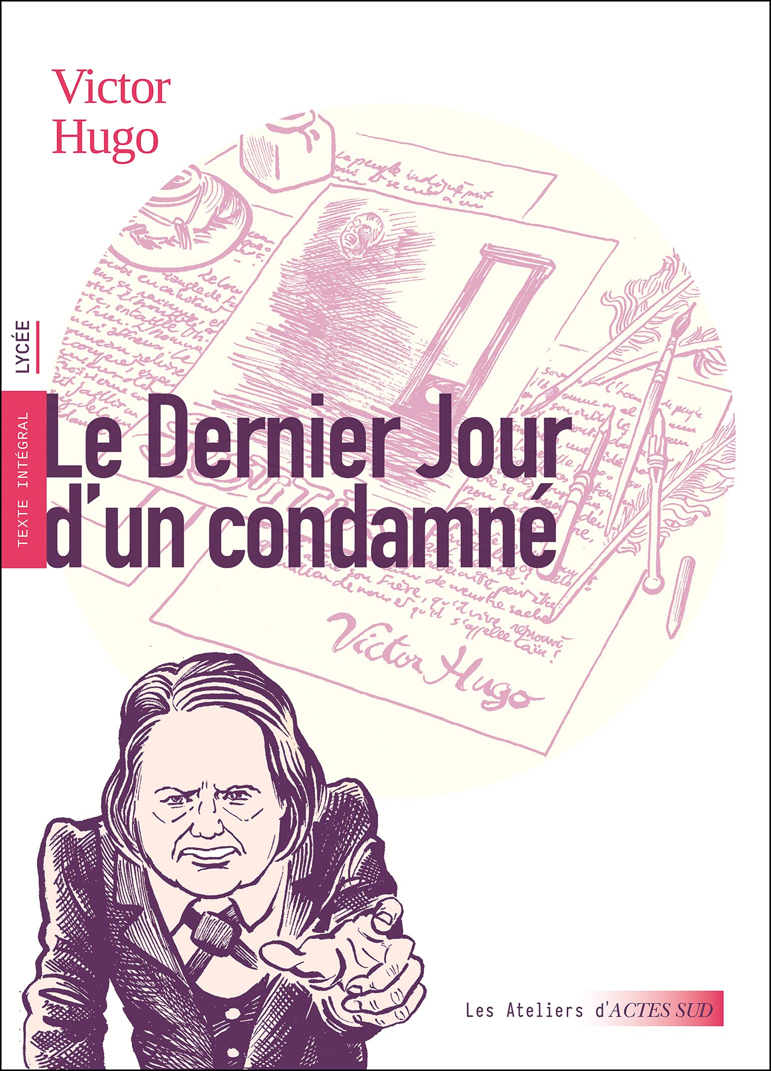 Le dernier jour d'un condamné : texte intégral : lycée