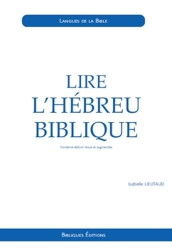 Lire l'hébreu biblique: Initiation