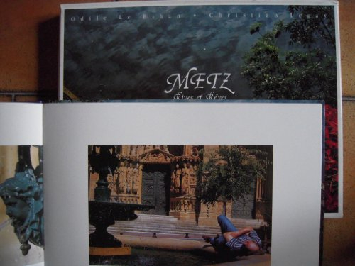 Metz : rives et rêves