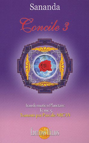 Transformation planétaire. Vol. 5. Concile 3