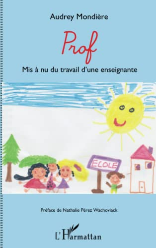 Prof : mise à nue du travail d'une enseignante