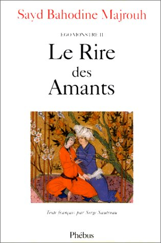 Ego monstre. Vol. 2. Le rire des amants
