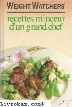 Les Recettes minceurs d'un grand chef