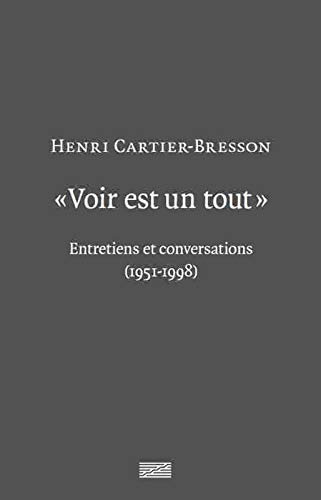 Voir est un tout : entretiens et conversations, 1951-1998