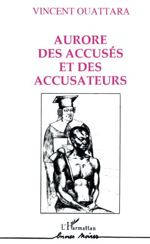 Aurore des accusés et des accusateurs