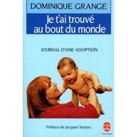 Je t'ai trouvé au bout du monde : journal d'une adoption