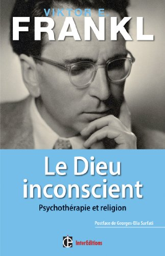 Le Dieu inconscient : psychothérapie et religion