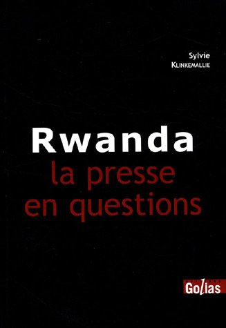 Rwanda : la presse en questions