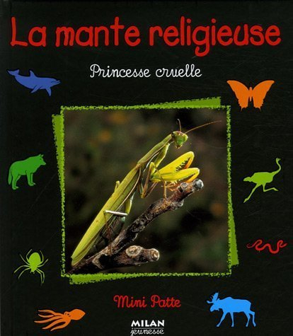 La mante religieuse, princesse cruelle