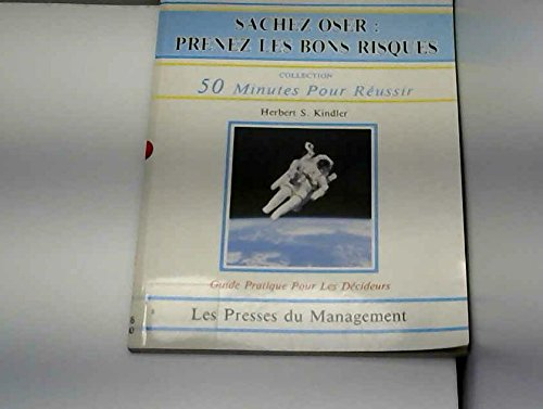 Sachez oser/prenez les bons risques