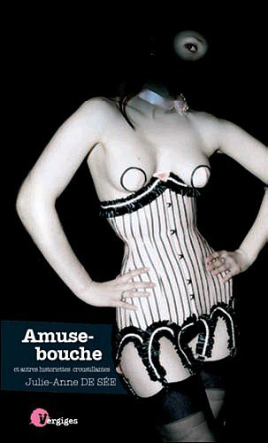 Amuse-bouche : et autres historiettes croustillantes