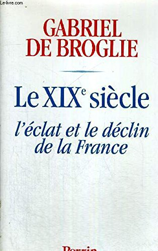 Le XIXe siècle : l'éclat et le déclin de la France