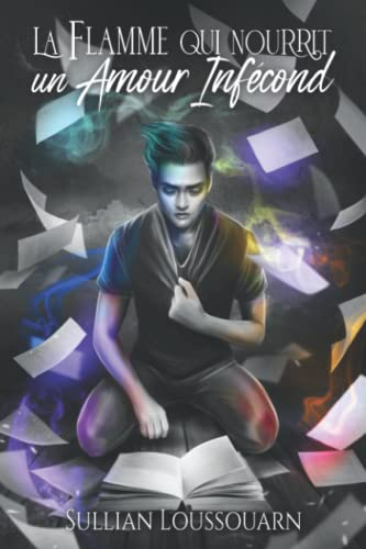 La flamme qui nourrit un amour infécond