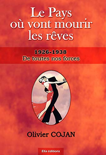 De toutes nos forces: 1926-1938