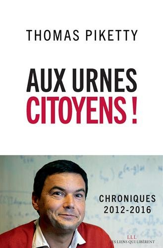 aux urnes citoyens ! : chroniques 2012-2016